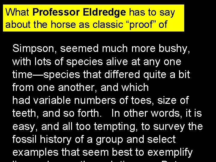 What Professor Eldredge has to say about the horse as classic “proof” of evolution: