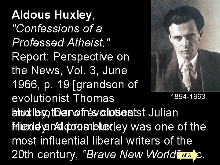 Aldous Huxley, "Confessions of a Professed Atheist, " Report: Perspective on the News, Vol.