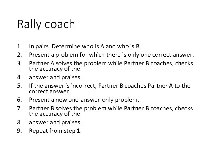 Rally coach 1. 2. 3. 4. 5. 6. 7. 8. 9. In pairs. Determine