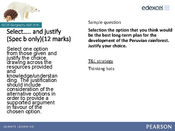 Sample question Select…. . and justify (Spec b only)(12 marks) Select one option from