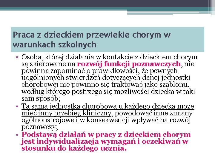 Praca z dzieckiem przewlekle chorym w warunkach szkolnych • Osoba, której działania w kontakcie