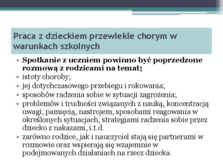 Praca z dzieckiem przewlekle chorym w warunkach szkolnych • Spotkanie z uczniem powinno być