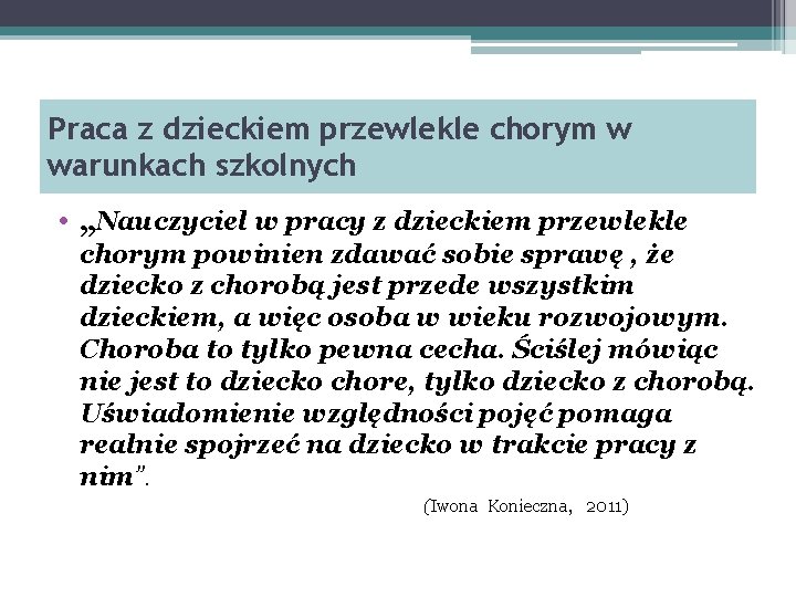 Praca z dzieckiem przewlekle chorym w warunkach szkolnych • „Nauczyciel w pracy z dzieckiem