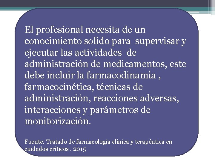 El profesional necesita de un conocimiento solido para supervisar y ejecutar las actividades de