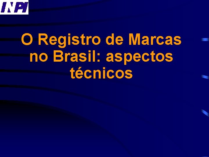 O Registro de Marcas no Brasil: aspectos técnicos 