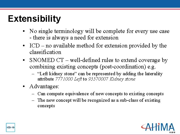 Extensibility • No single terminology will be complete for every use case - there Extensibility • No single terminology will be complete for every use case - there