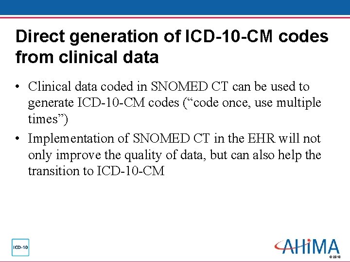 Direct generation of ICD-10 -CM codes from clinical data • Clinical data coded in Direct generation of ICD-10 -CM codes from clinical data • Clinical data coded in