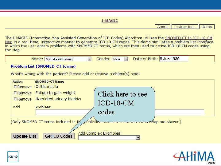 I-MAGIC Screen Capture – Get ICD Codes Button Click here to see ICD-10 -CM I-MAGIC Screen Capture – Get ICD Codes Button Click here to see ICD-10 -CM