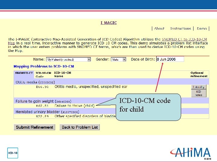 I-MAGIC Screen Capture – ICD-10 Code for Child ICD-10 -CM code for child © I-MAGIC Screen Capture – ICD-10 Code for Child ICD-10 -CM code for child ©