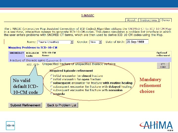 I-MAGIC Screen Capture – Mandatory Refinement Choices No valid default ICD 10 -CM code I-MAGIC Screen Capture – Mandatory Refinement Choices No valid default ICD 10 -CM code