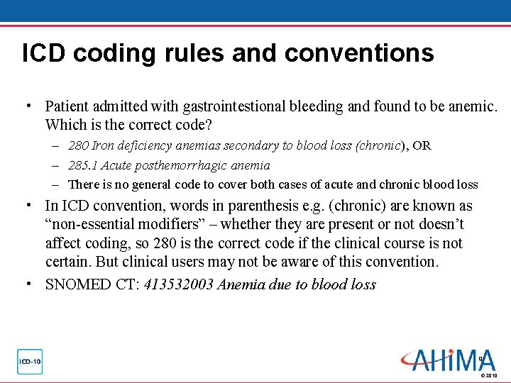 ICD coding rules and conventions • Patient admitted with gastrointestional bleeding and found to ICD coding rules and conventions • Patient admitted with gastrointestional bleeding and found to