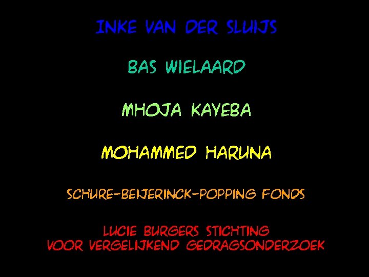 Inke van der sluijs Bas wielaard Mhoja kayeba mohammed haruna schure-beijerinck-popping fonds Lucie Burgers