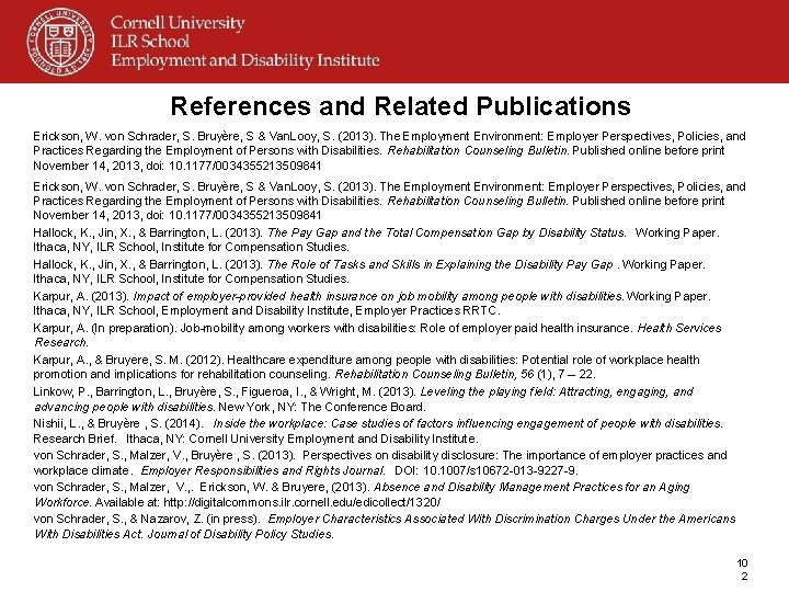 References and Related Publications Erickson, W. von Schrader, S. Bruyère, S & Van. Looy,