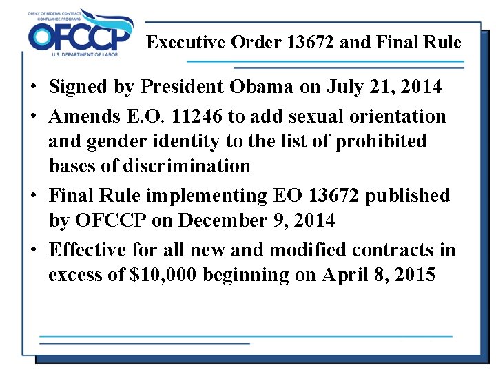 Executive Order 13672 and Final Rule • Signed by President Obama on July 21,