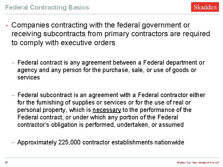 Federal Contracting Basics • 27 Companies contracting with the federal government or receiving subcontracts