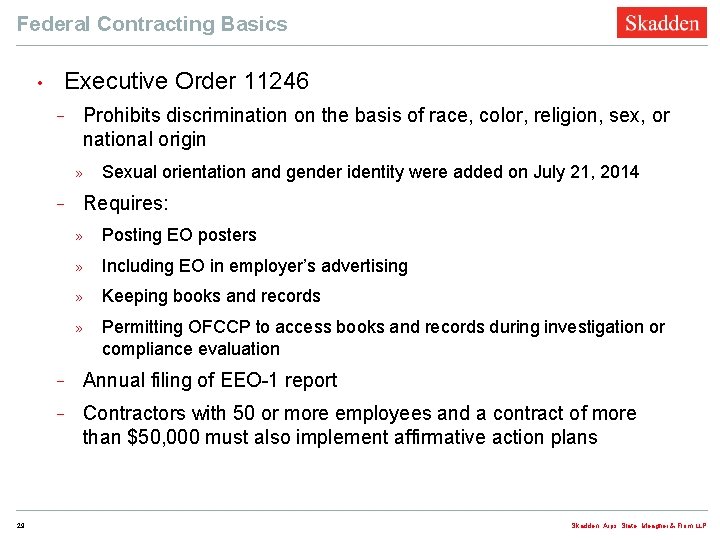 Federal Contracting Basics • Executive Order 11246 Prohibits discrimination on the basis of race,