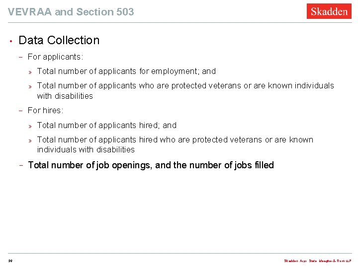 VEVRAA and Section 503 • Data Collection − − − 36 For applicants: »