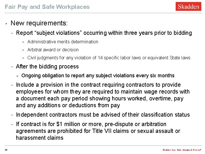 Fair Pay and Safe Workplaces • New requirements: − − Report “subject violations” occurring