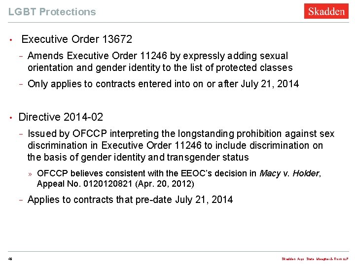 LGBT Protections • • Executive Order 13672 − Amends Executive Order 11246 by expressly