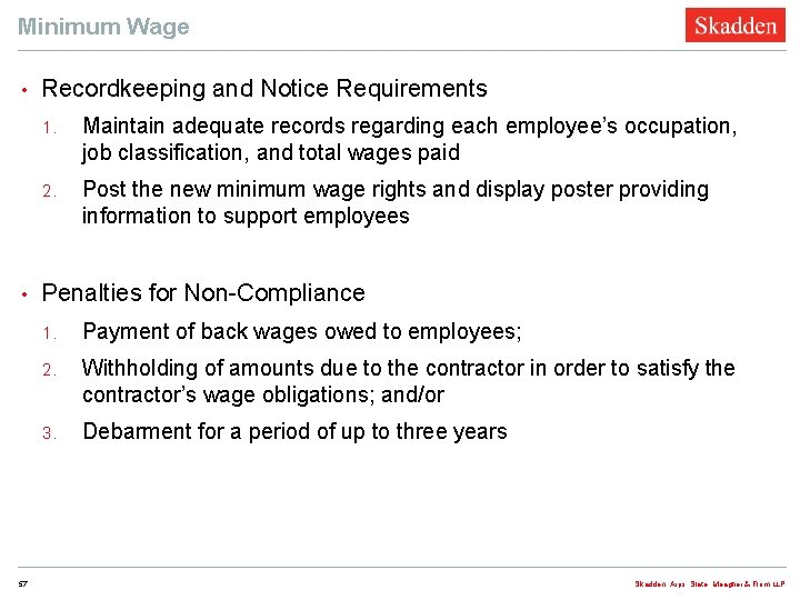 Minimum Wage • • 57 Recordkeeping and Notice Requirements 1. Maintain adequate records regarding