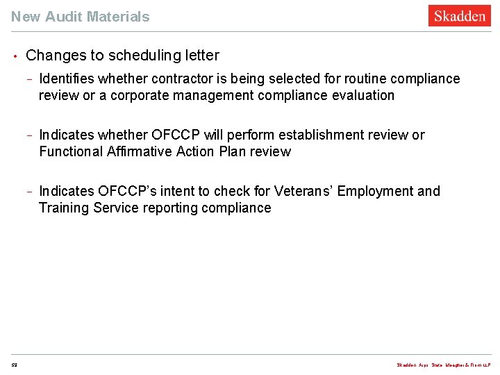 New Audit Materials • 59 Changes to scheduling letter − Identifies whether contractor is