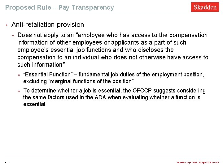 Proposed Rule – Pay Transparency • Anti-retaliation provision − 67 Does not apply to