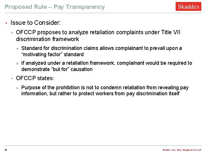 Proposed Rule – Pay Transparency • Issue to Consider: − − OFCCP proposes to