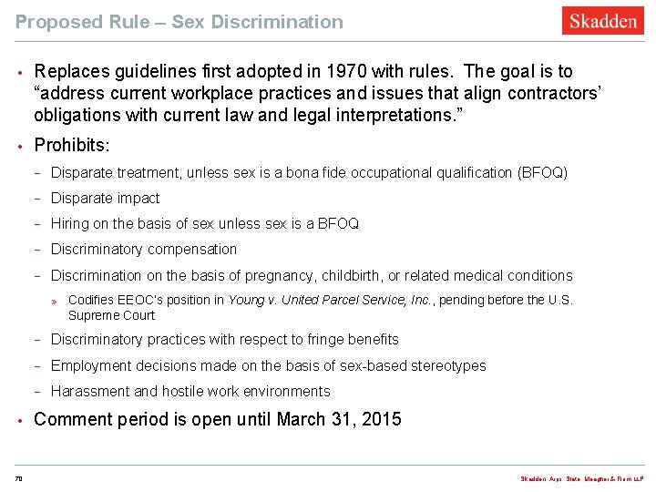 Proposed Rule – Sex Discrimination • Replaces guidelines first adopted in 1970 with rules.