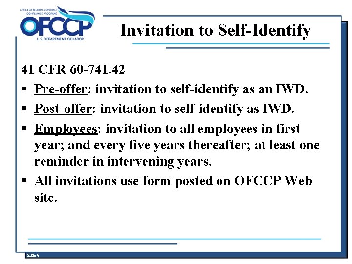 Invitation to Self-Identify 41 CFR 60 -741. 42 § Pre-offer: invitation to self-identify as