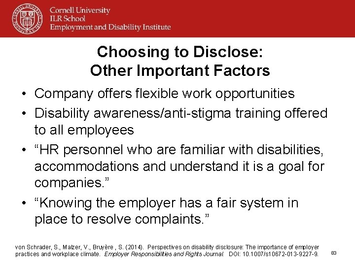 Choosing to Disclose: Other Important Factors • Company offers flexible work opportunities • Disability