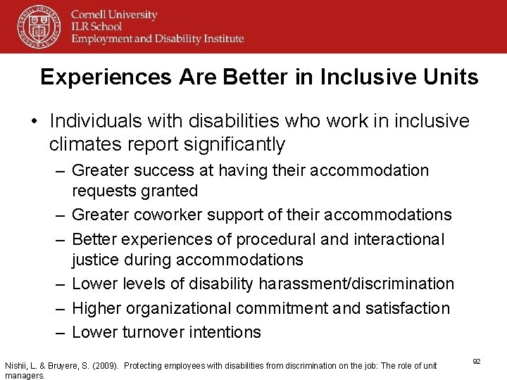 Experiences Are Better in Inclusive Units • Individuals with disabilities who work in inclusive