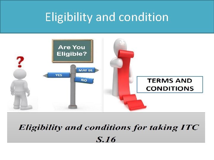 Eligibility and condition 