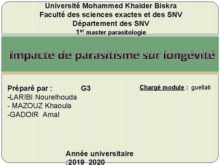 Université Mohammed Khaider Biskra Faculté des sciences exactes et des SNV Département des SNV