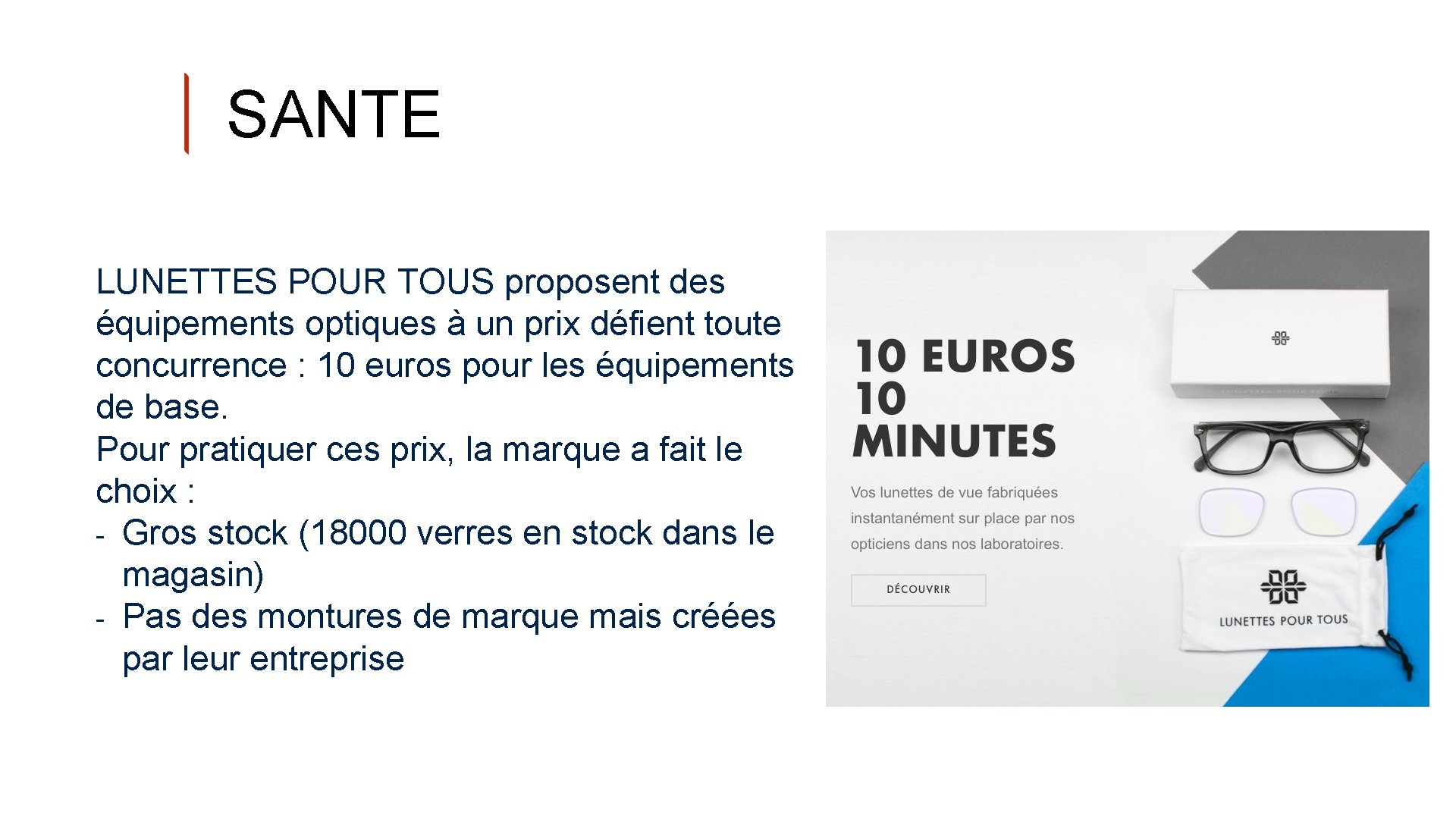 SANTE LUNETTES POUR TOUS proposent des équipements optiques à un prix défient toute concurrence