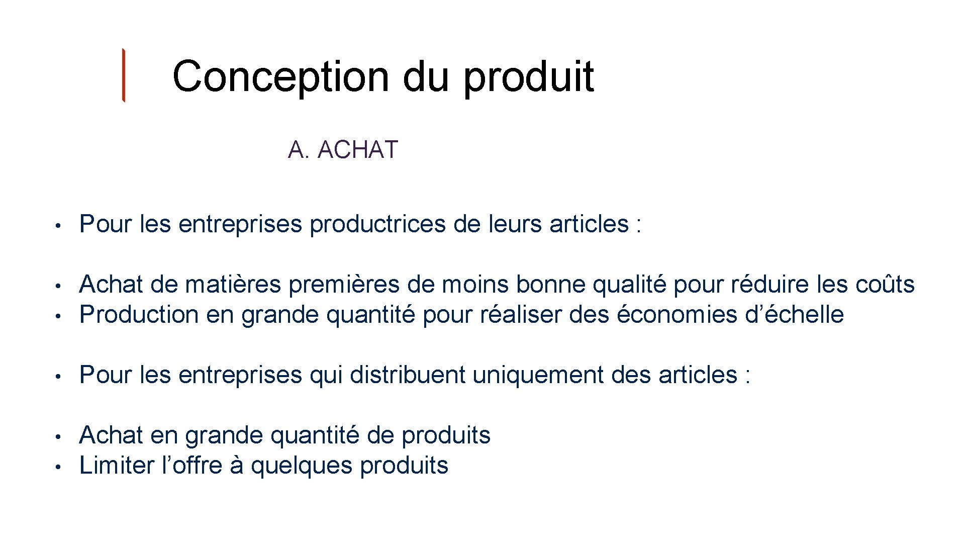 Conception du produit A. ACHAT • Pour les entreprises productrices de leurs articles :