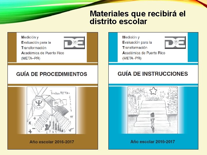 Materiales que recibirá el distrito escolar 