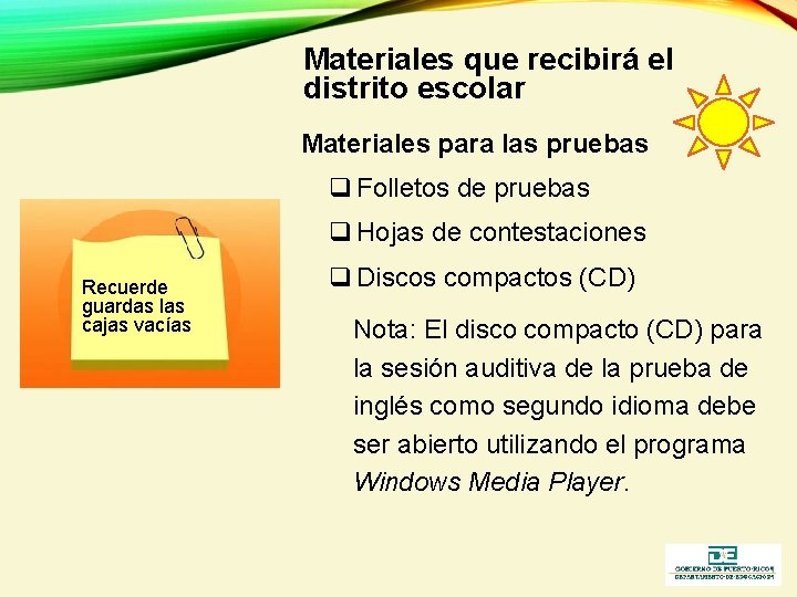 Materiales que recibirá el distrito escolar Materiales para las pruebas q Folletos de pruebas