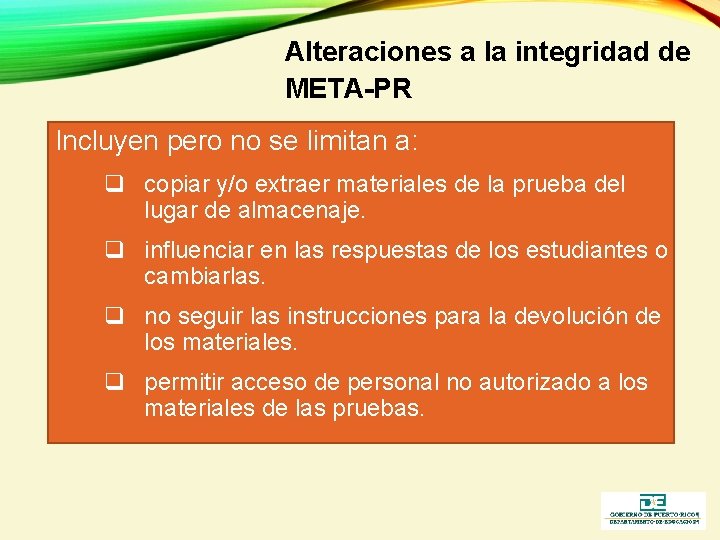 Alteraciones a la integridad de META-PR Incluyen pero no se limitan a: q copiar