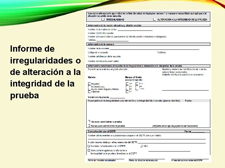 Informe de irregularidades o de alteración a la integridad de la prueba 