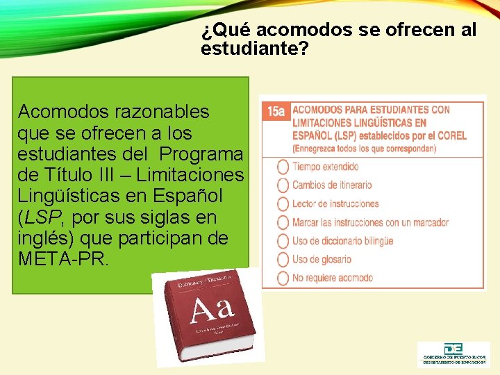 ¿Qué acomodos se ofrecen al estudiante? Acomodos razonables que se ofrecen a los estudiantes