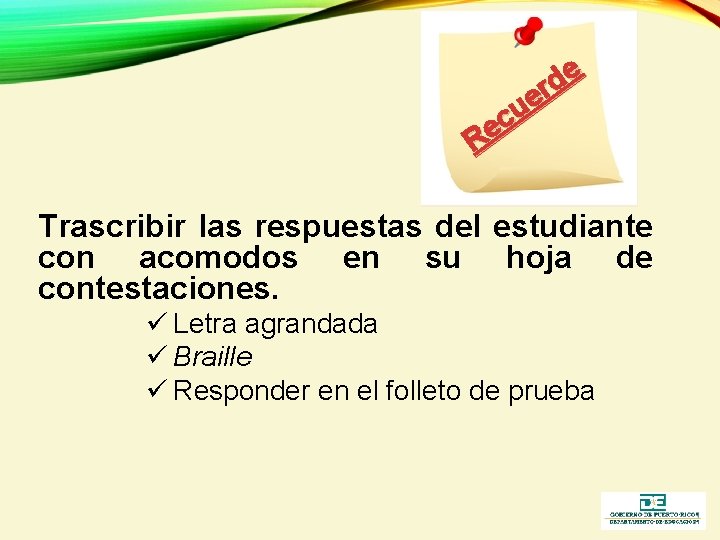 e d r e u c e R Trascribir las respuestas del estudiante con