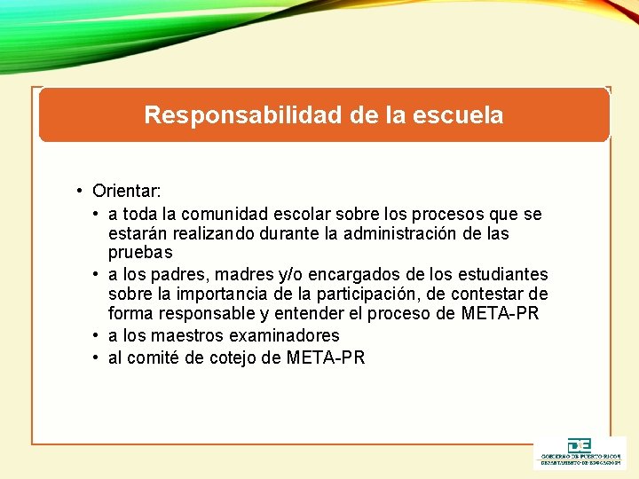 Responsabilidad de la escuela • Orientar: • a toda la comunidad escolar sobre los Responsabilidad de la escuela • Orientar: • a toda la comunidad escolar sobre los