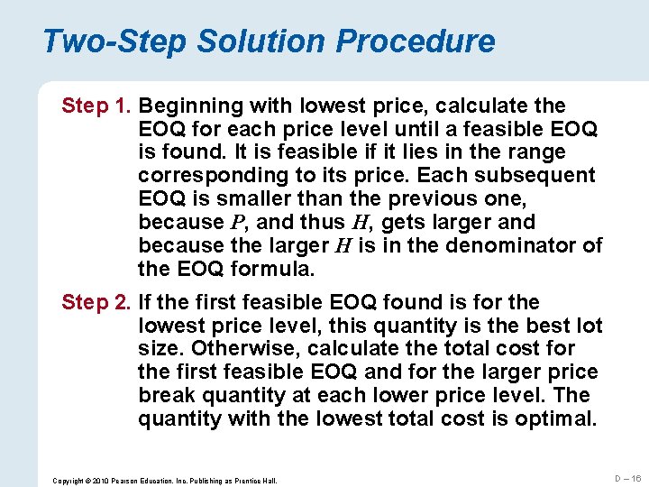 Two-Step Solution Procedure Step 1. Beginning with lowest price, calculate the EOQ for each