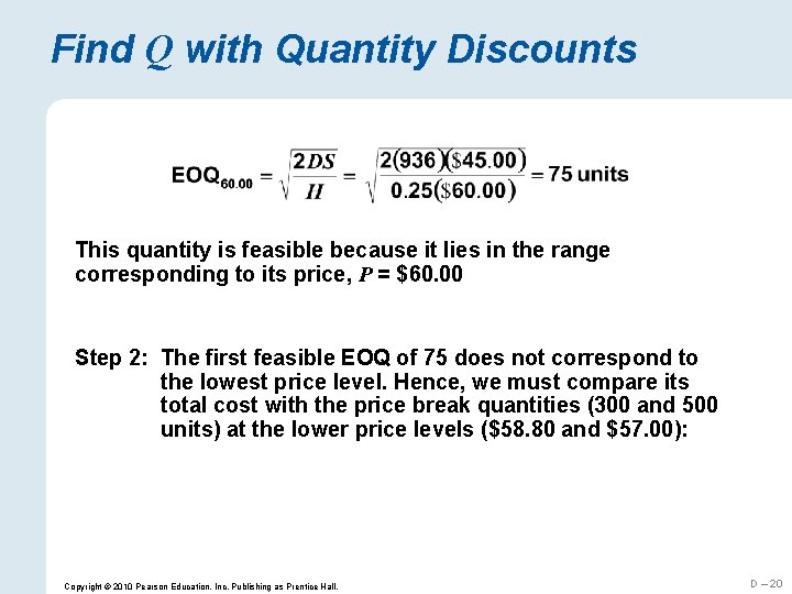 Find Q with Quantity Discounts This quantity is feasible because it lies in the