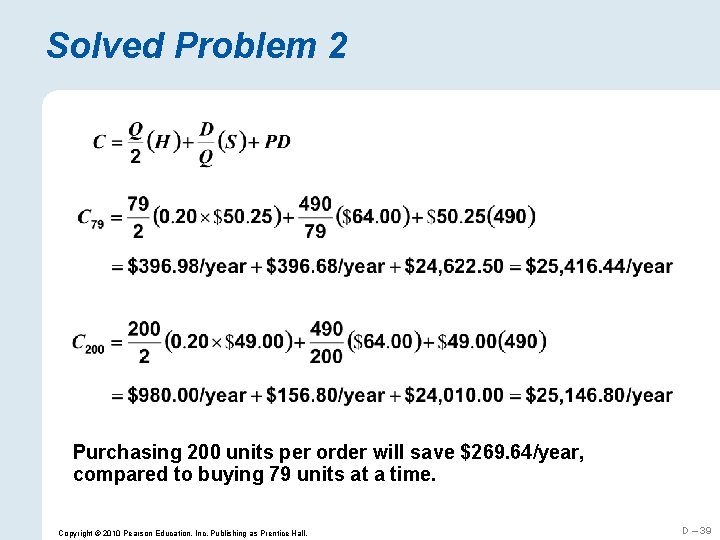 Solved Problem 2 Purchasing 200 units per order will save $269. 64/year, compared to