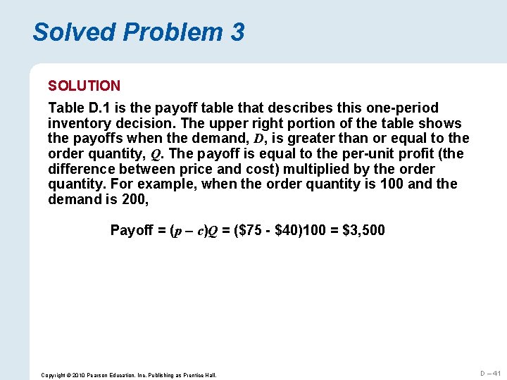 Solved Problem 3 SOLUTION Table D. 1 is the payoff table that describes this