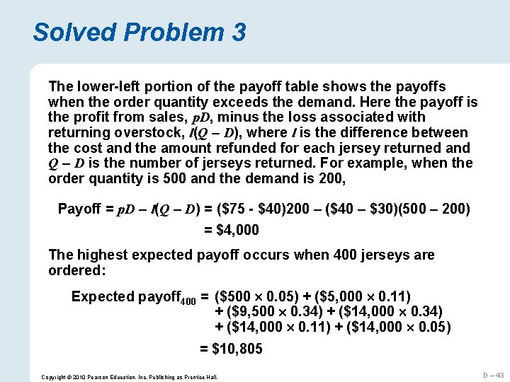 Solved Problem 3 The lower-left portion of the payoff table shows the payoffs when