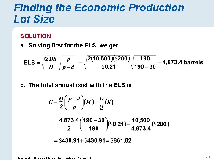 Finding the Economic Production Lot Size SOLUTION a. Solving first for the ELS, we