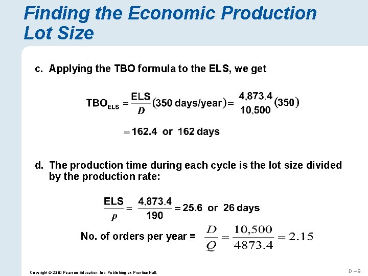 Finding the Economic Production Lot Size c. Applying the TBO formula to the ELS,