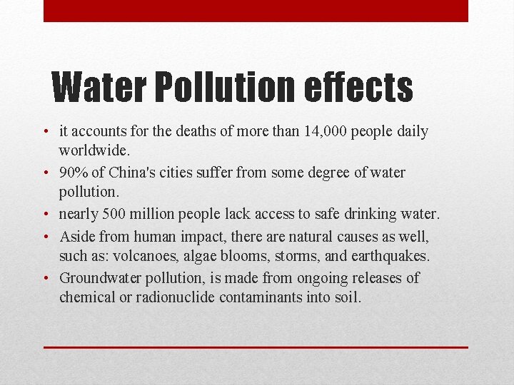 Water Pollution effects • it accounts for the deaths of more than 14, 000 Water Pollution effects • it accounts for the deaths of more than 14, 000